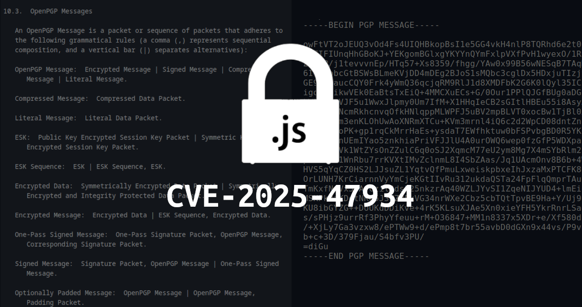 CVE-2025-47934 : Spoofing OpenPGP.js signature verification

