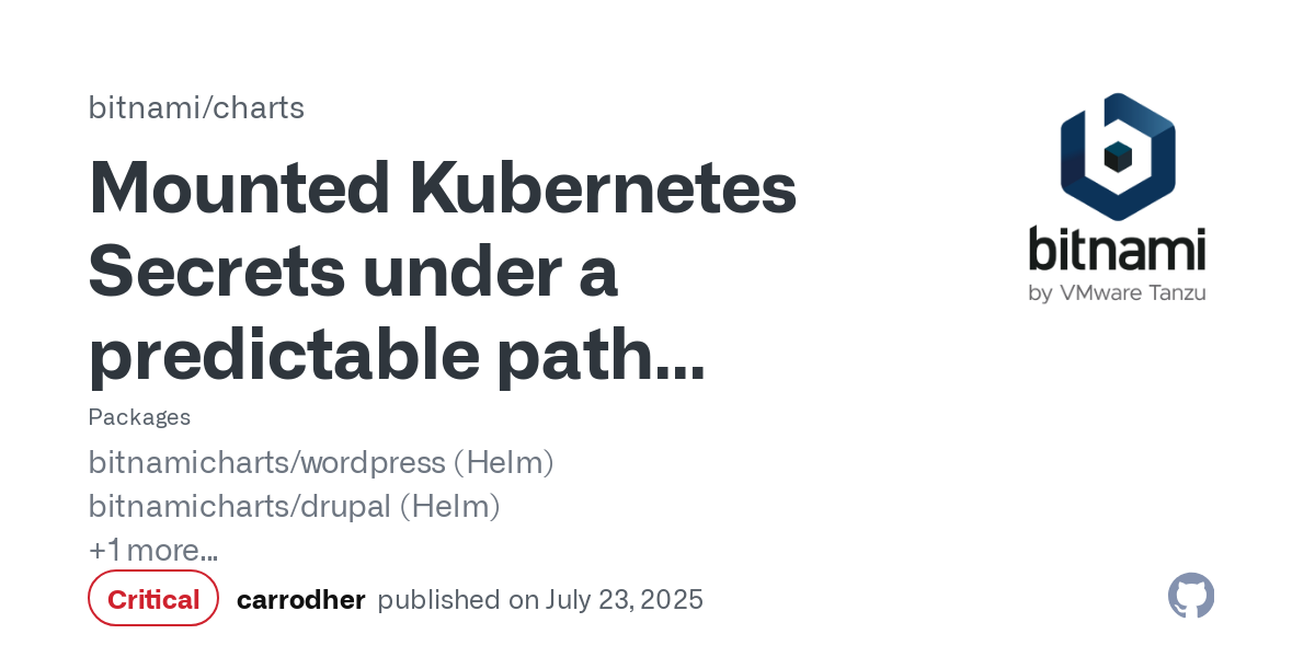 CVE-2025-41240 : Three Bitnami Helm charts mount Kubernetes Secrets under a predictable path (/opt/bitnami/*/secrets) that is located within the web server document root.
