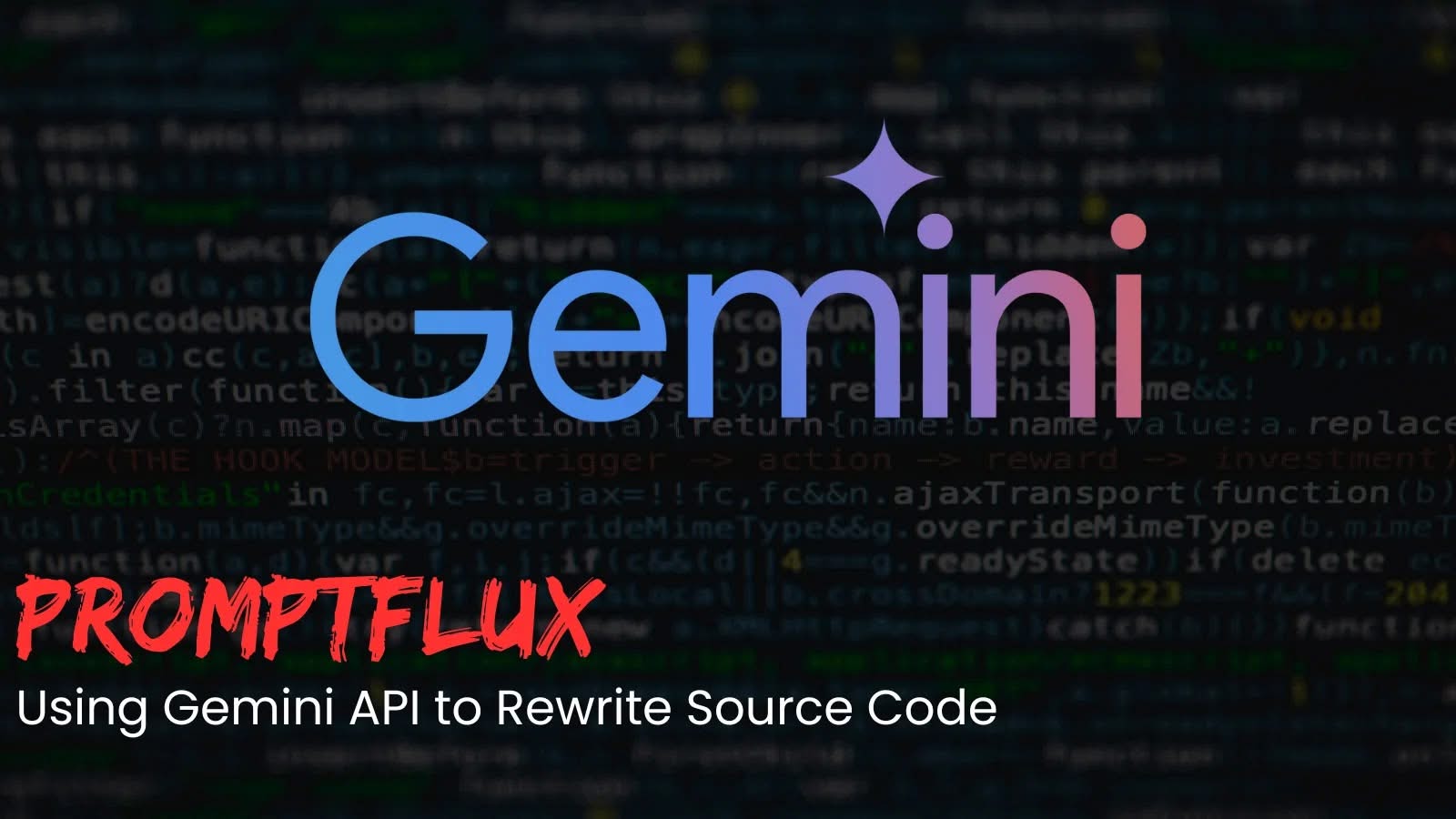 Google Warns of New 'PROMPTFLUX' Malware Using Gemini API to Rewrite Its Own Source Code